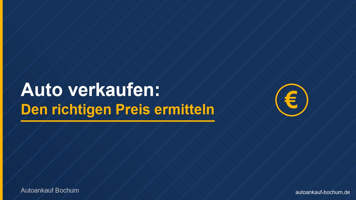 Auto verkaufen: So ermitteln Sie den richtigen Preis für Ihr Fahrzeug